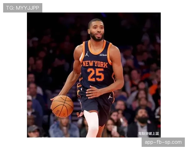 米卡尔·布里奇斯无球跑动提升防守转换效率明显